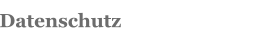 Datenschutz